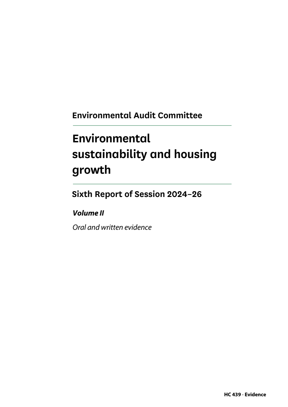 Environmental Audit Committee 6th Report. Environmental sustainability and housing growth Volume 2. Oral and written evidence