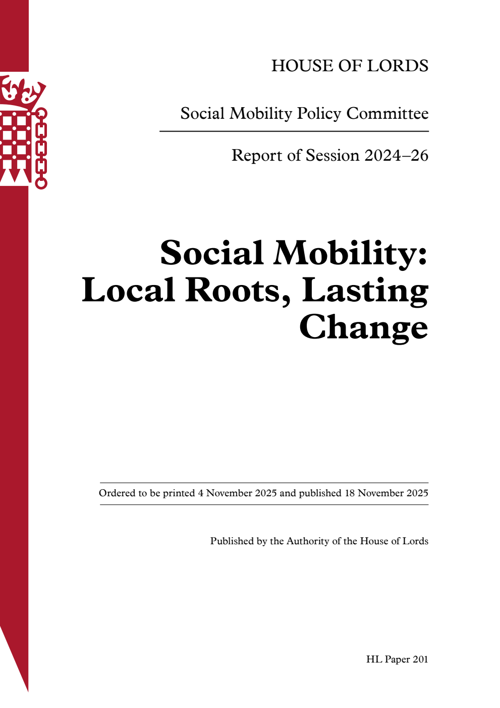 Social Mobility Policy Committee 1st Report. Social Mobility: Local Roots, Lasting Change Volume 1. Report