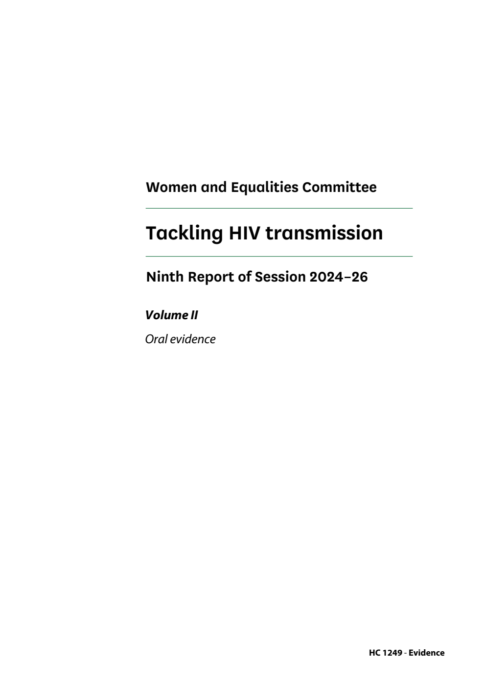 Women and Equalities Committee 9th Report. Tackling HIV transmission Volume 2. Oral evidence