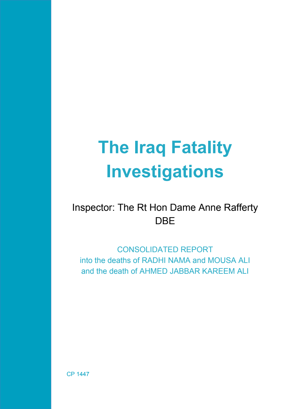 The Iraq Fatality Investigations. Consolidated report into the deaths of Radhi Nama and Mousa Ali and the death of Ahmed Jabbar Kareem Ali