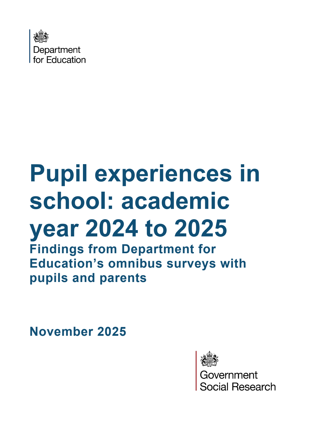 DFE-RR 1585 Pupil experiences in school: academic year 2024 to 2025. Findings from Department for Education’s omnibus surveys with pupils and parents. November 2025