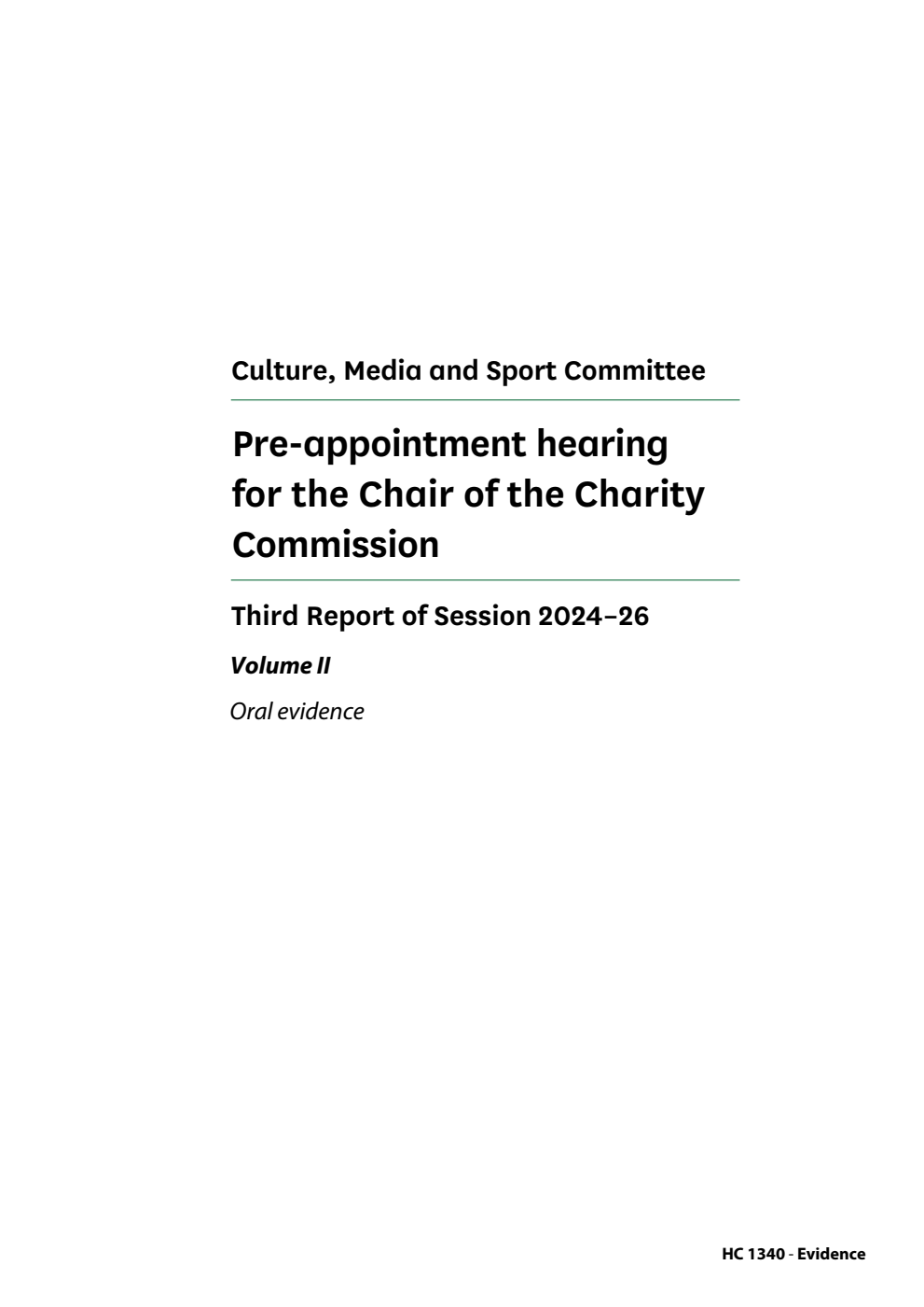 Culture, Media and Sport Committee 3rd Report. Pre-appointment hearing for the Chair of the Charity Commission Volume 2. Oral evidence