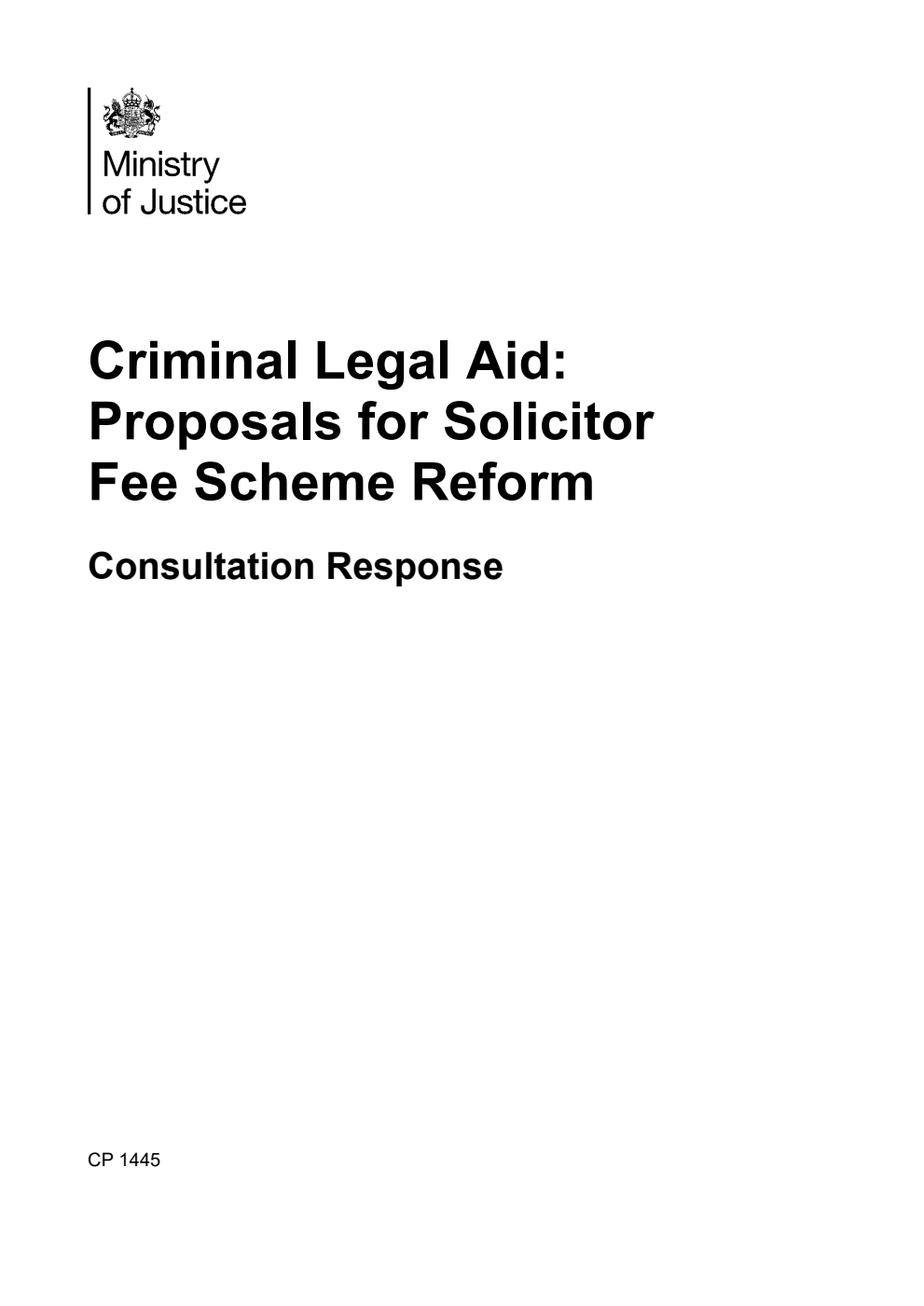 Criminal Legal Aid: Proposals for Solicitor Fee Scheme Reform. Consultation Response