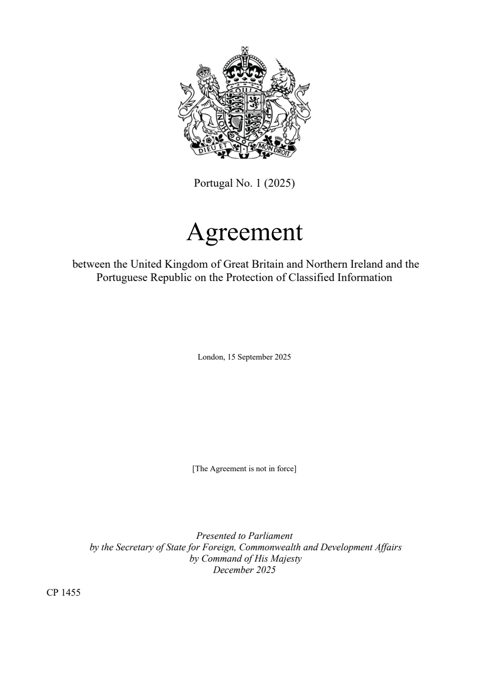 Portugal No. 1 (2025) Agreement between the United Kingdom of Great Britain and Northern Ireland and the Portuguese Republic on the Protection of Classified Information. London, 15 September 2025