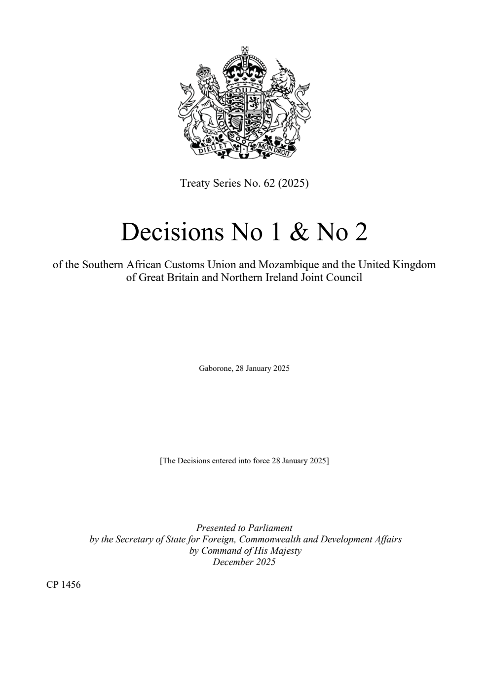 Treaty Series No. 62 (2025) Decisions No 1 & No 2 of the Southern African Customs Union and Mozambique and the United Kingdom of Great Britain and Northern Ireland Joint Council. Gaborone, 28 January 2025