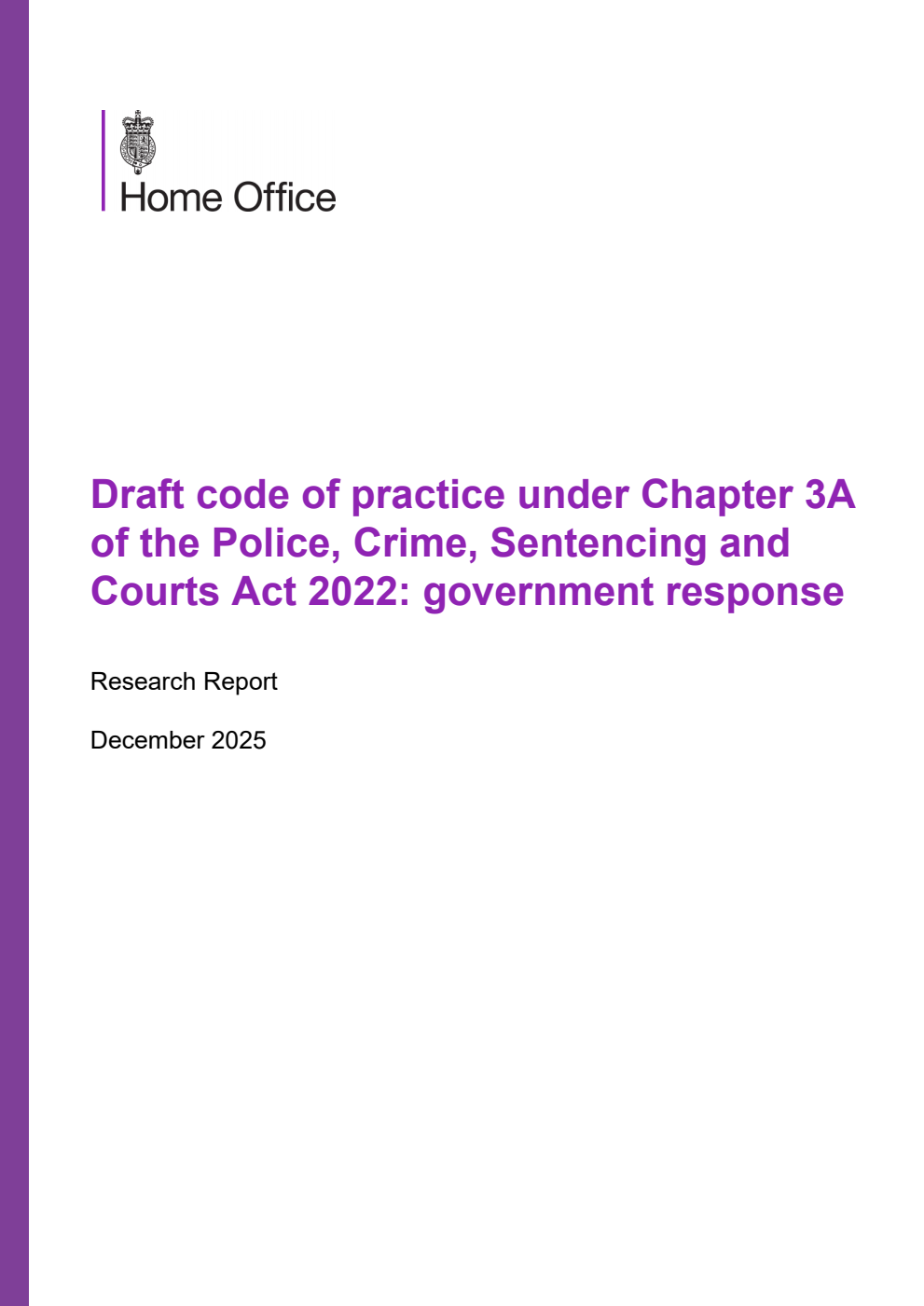 Home Office Research Report Draft code of practice under Chapter 3A of the Police, Crime, Sentencing and Courts Act 2022: government response