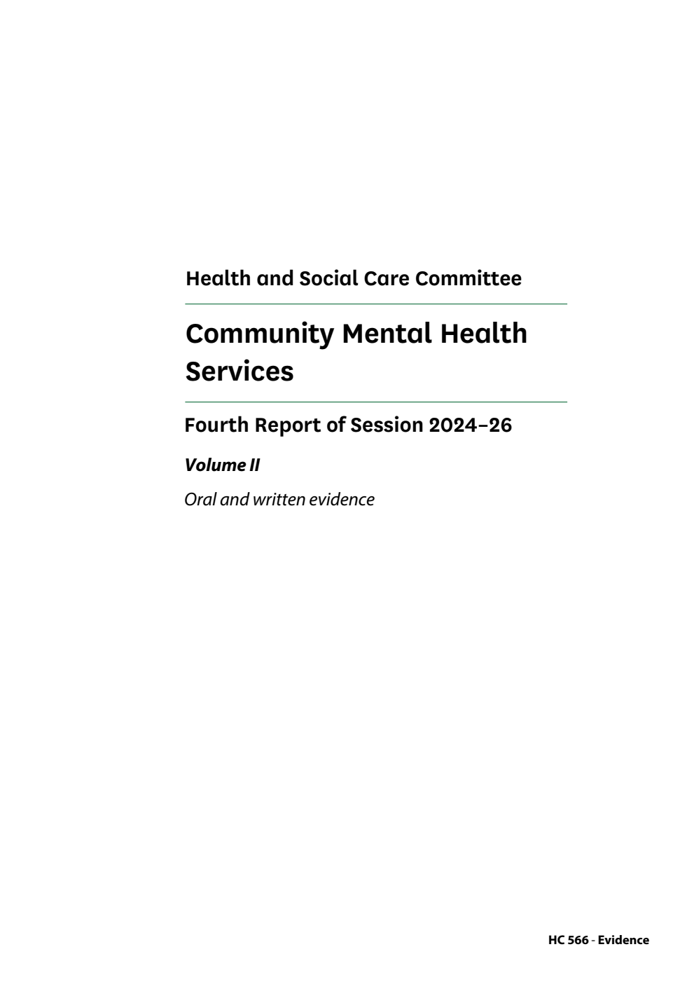 Health and Social Care Committee 4th Report. Community Mental Health Services Volume 2. Oral and written evidence