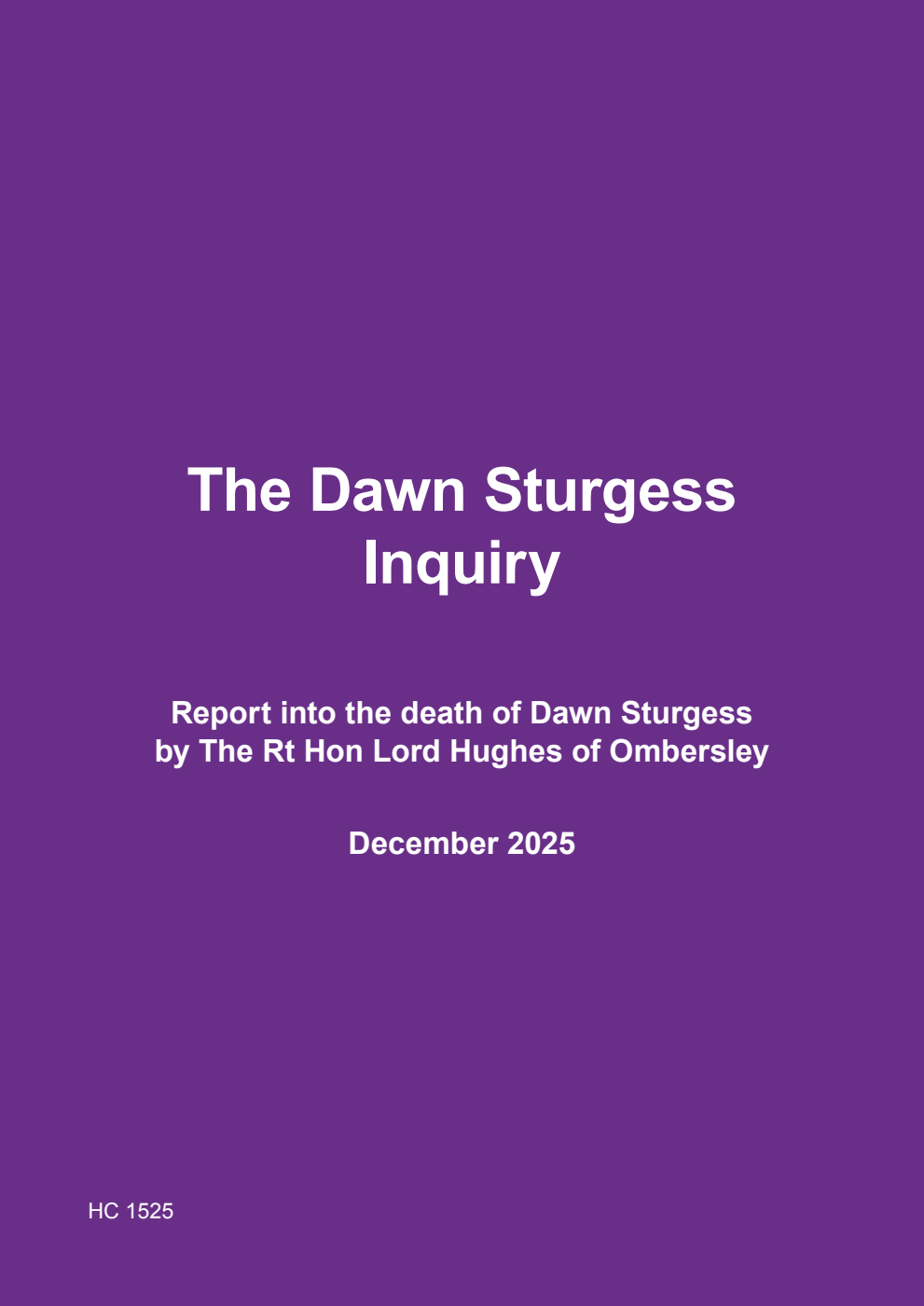 The Dawn Sturgess Inquiry. Report into the death of Dawn Sturgess by The Rt Hon Lord Hughes of Ombersley