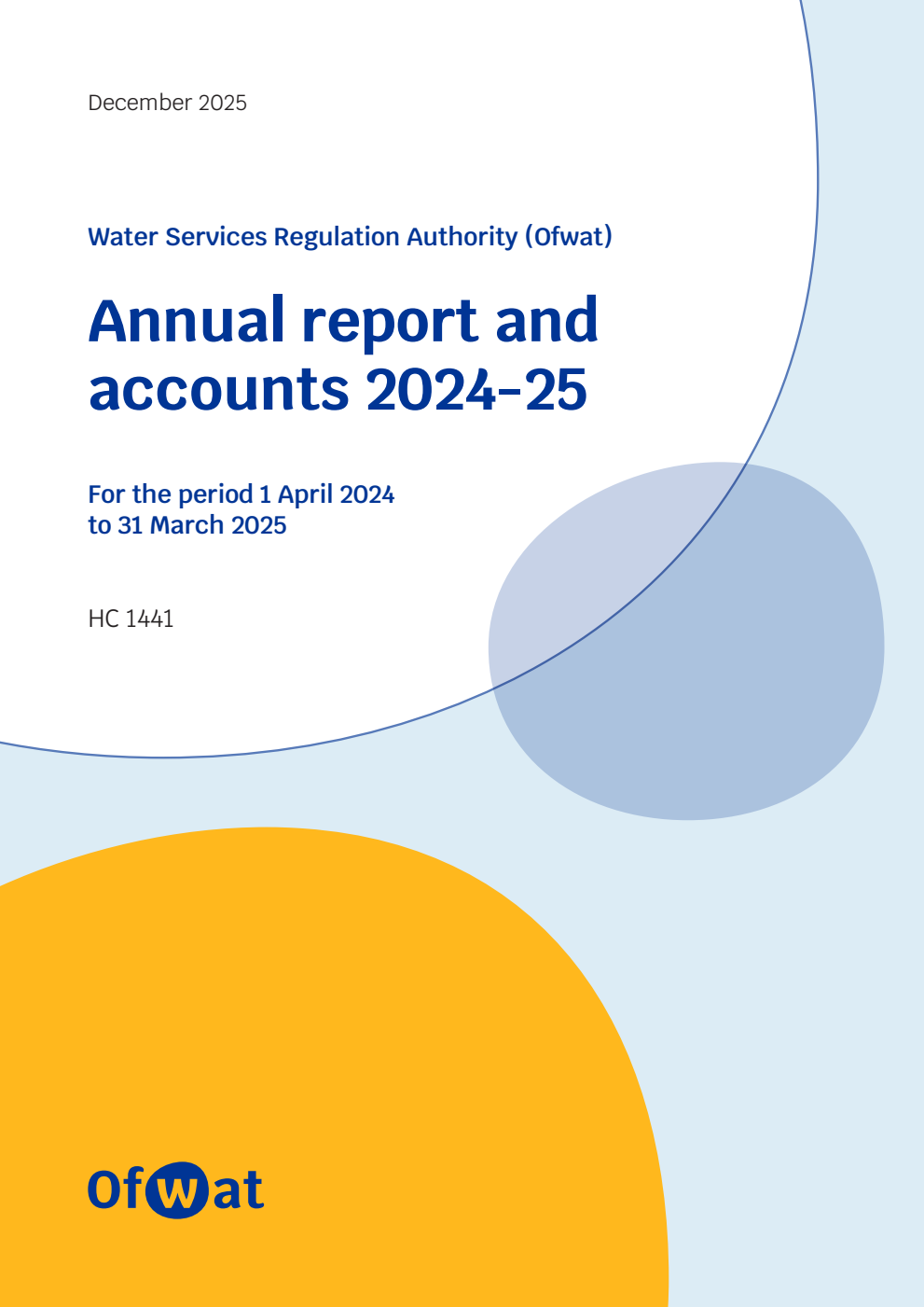Water Services Regulation Authority (Ofwat) Annual report and accounts 2024-25 for the period 1 April 2024 to 31 March 2025