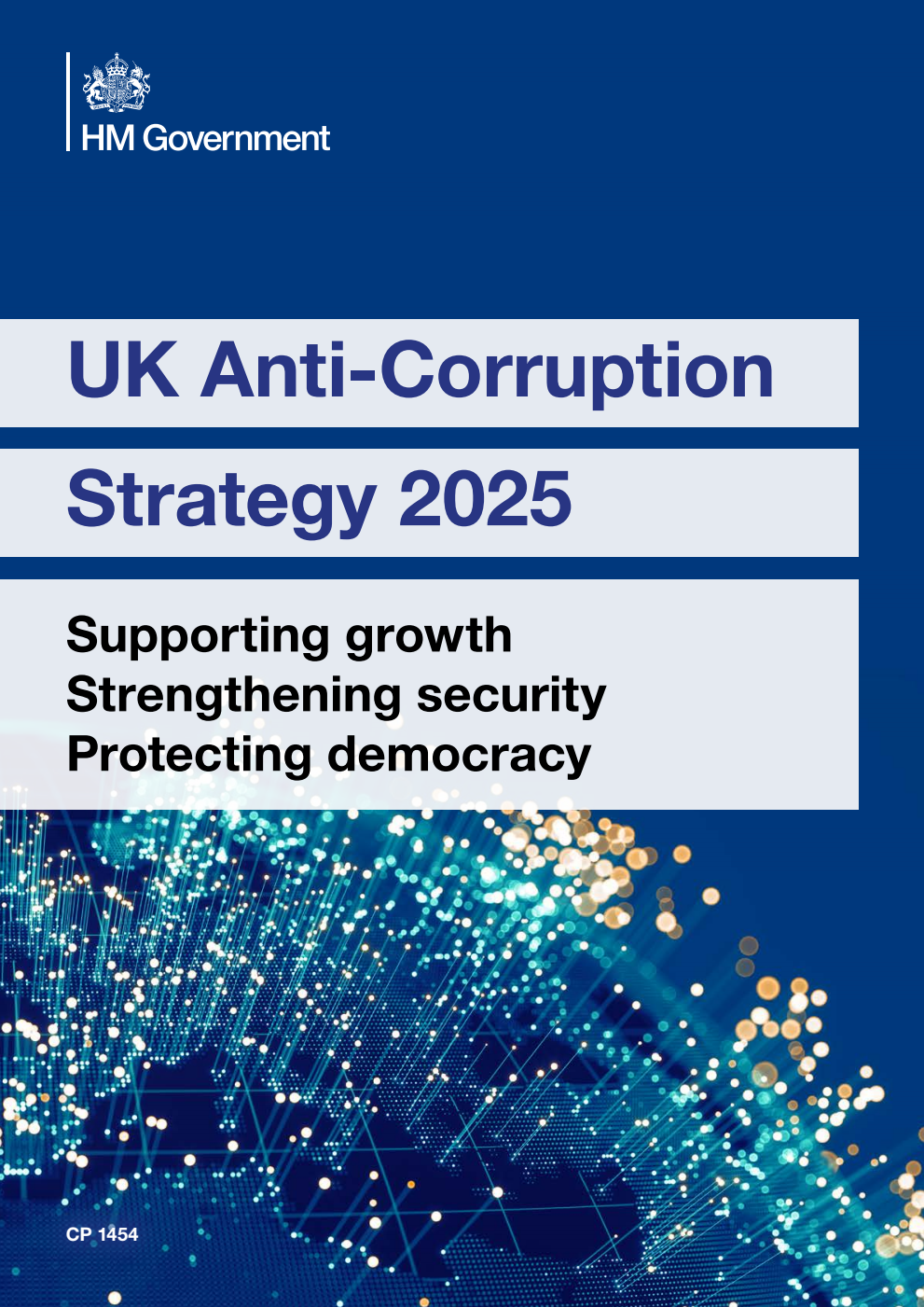 UK Anti-Corruption Strategy 2025. Supporting growth, Strengthening security, Protecting democracy