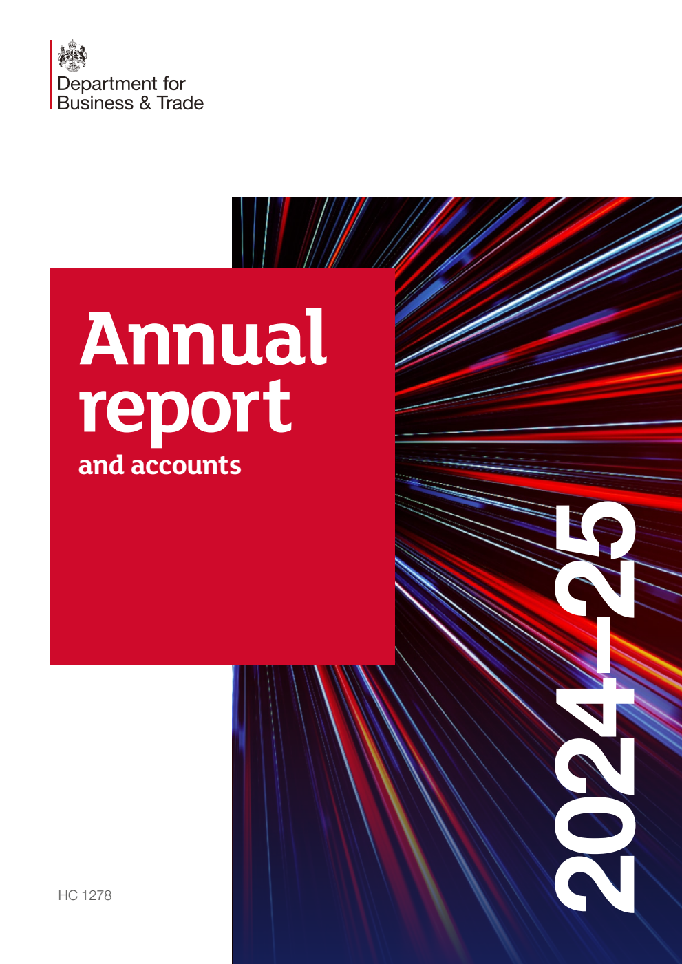 Department for Business and Trade Annual Report and Accounts 2024-2025 for the period 1 April 2024 to 31 March 2025