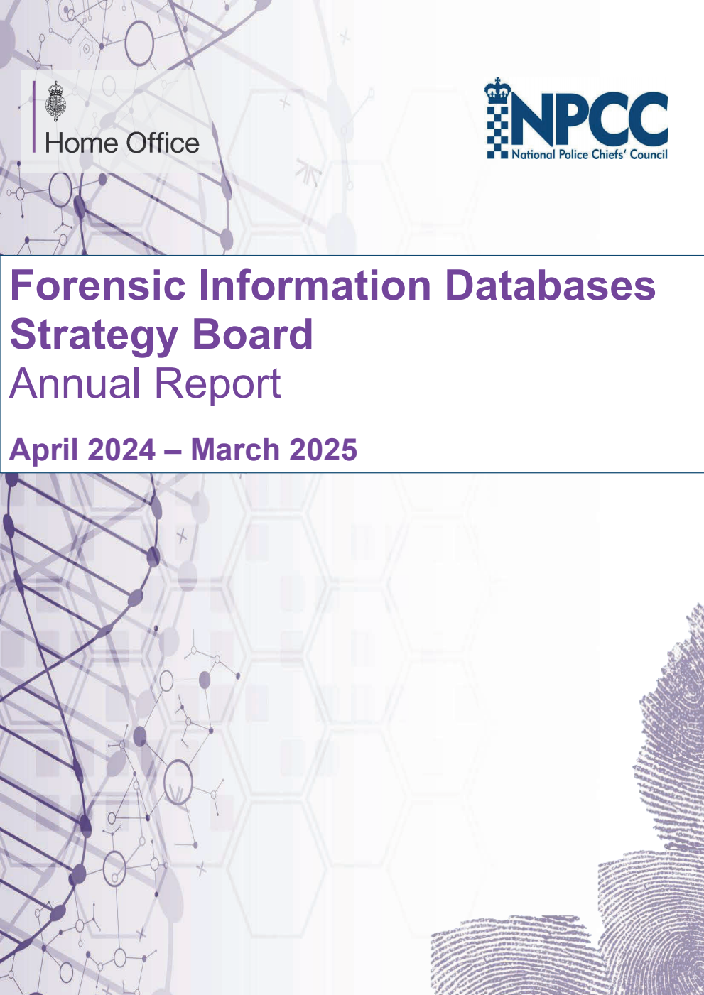 Forensic Information Databases Strategy Board Annual Report April 2024 - March 2025