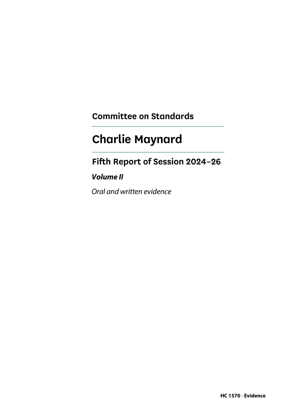 Standards Committee 5th Report. Charlie Maynard Volume 2. Oral and written evidence
