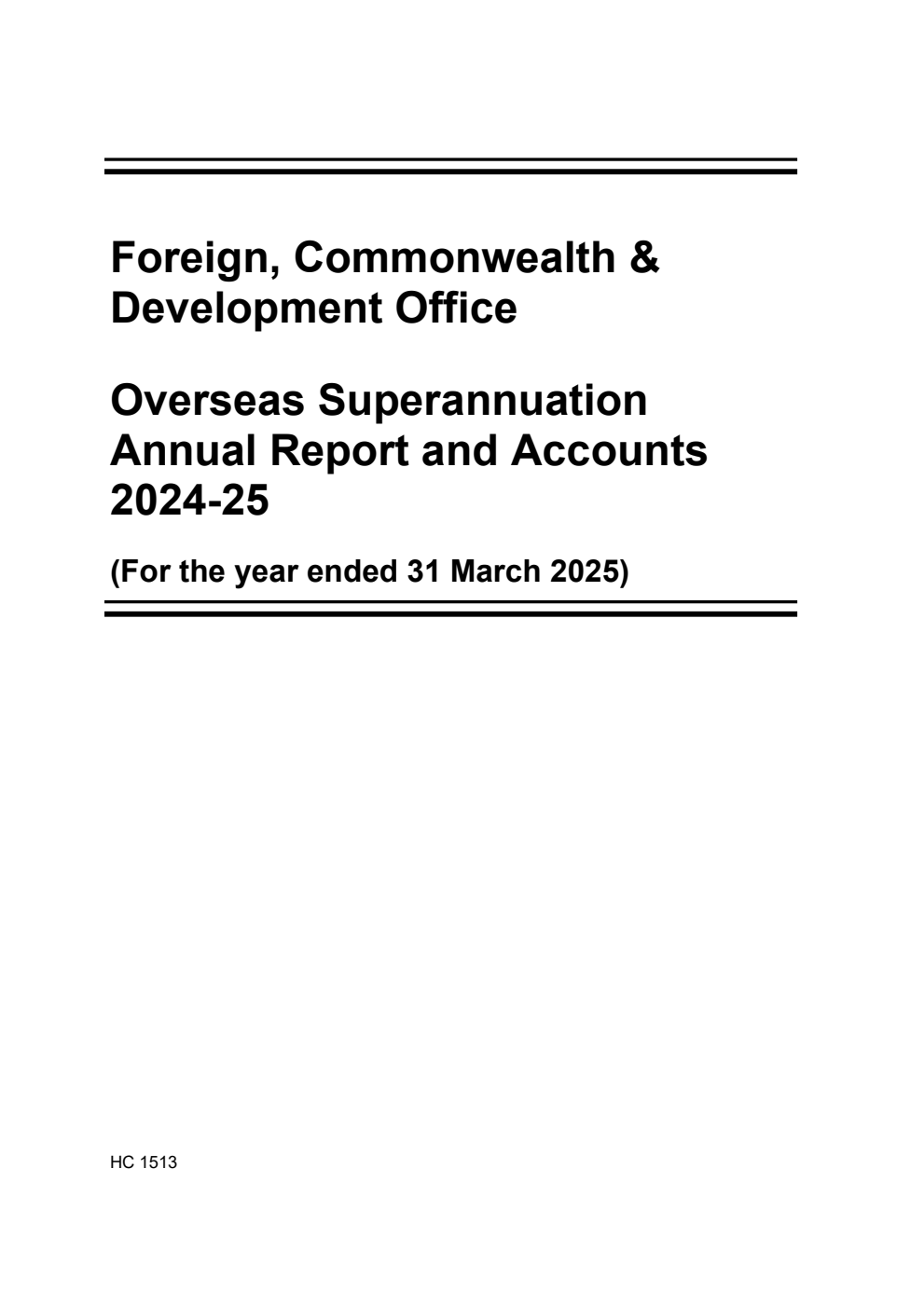 Foreign, Commonwealth & Development Office Overseas Superannuation Annual Report and Accounts 2024-25 (for the year ended 31 March 2025)