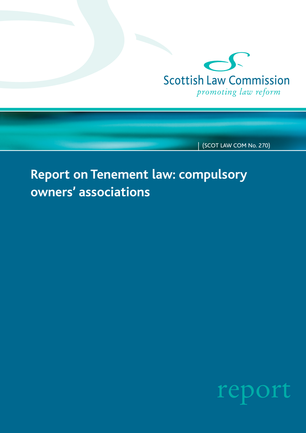 Scottish Law Commission No. 270. Report on Tenement law: compulsory owners’ associations