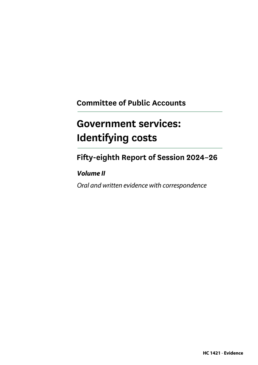 Public Accounts Committee 58th Report. Government services: Identifying costs Volume 2. Oral and written evidence with correspondence