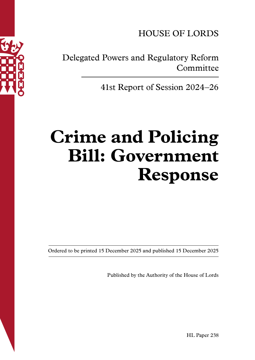 Delegated Powers and Regulatory Reform Committee 41st Report. Crime and Policing Bill: Government Response