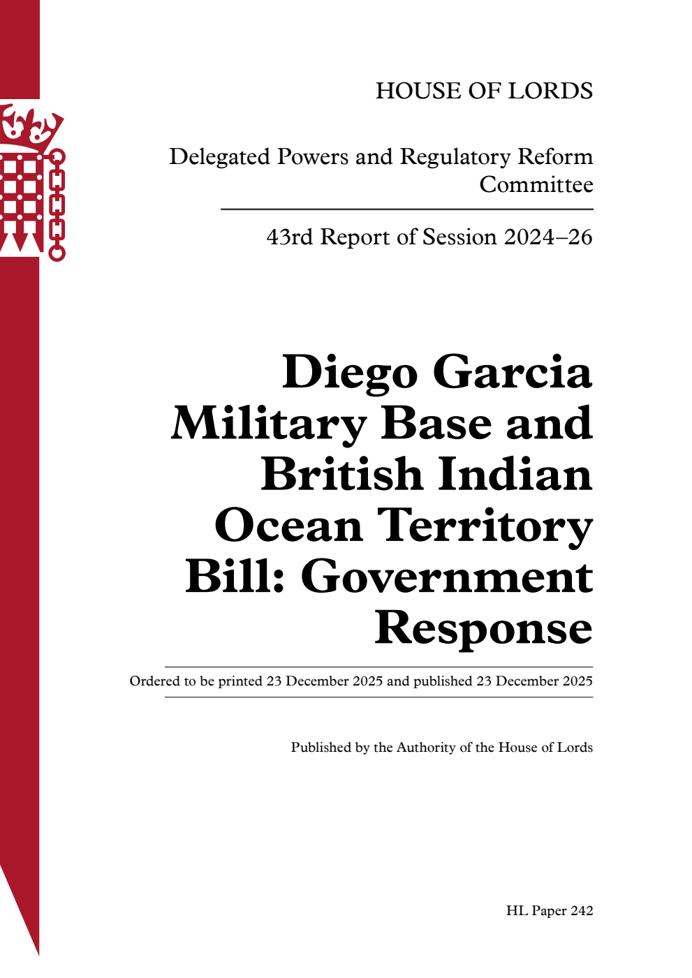 Delegated Powers and Regulatory Reform Committee 43rd Report. Diego Garcia Military Base and British Indian Ocean Territory Bill: Government Response