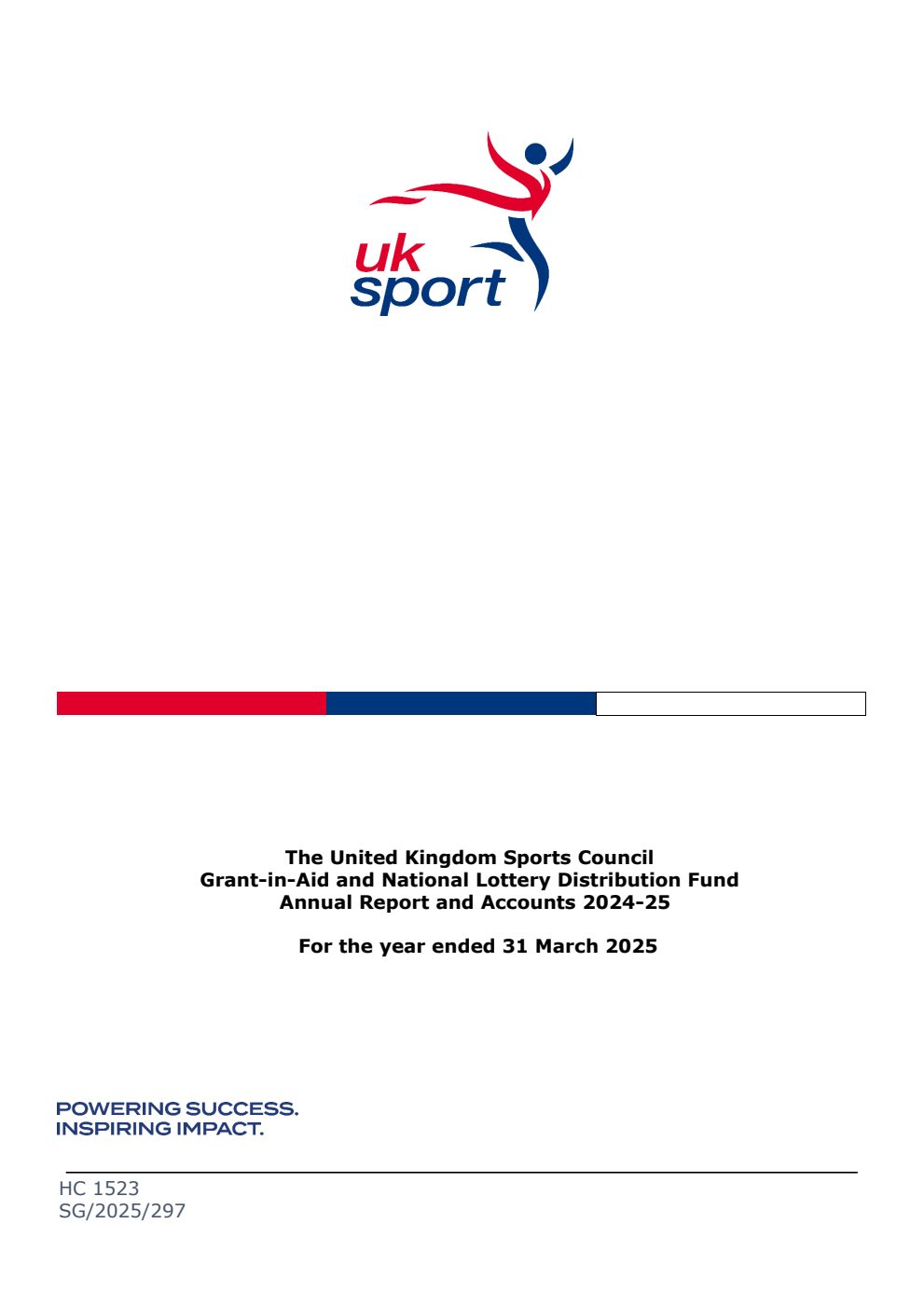 The United Kingdom Sports Council Grant-in-Aid and National Lottery Distribution Fund Annual Report and Accounts 2024-25 for the year ended 31 March 2025