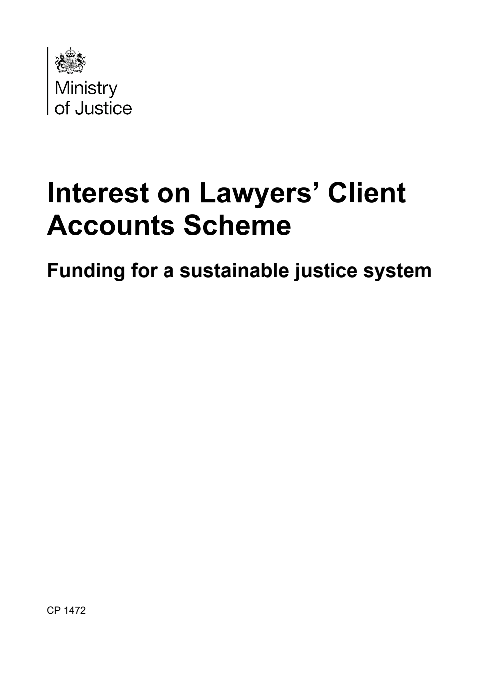 Interest on Lawyers’ Client Accounts Scheme. Funding for a sustainable justice system