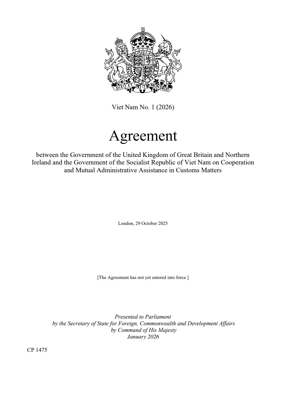 Viet Nam No. 1 (2026) Agreement between the Government of the United Kingdom of Great Britain and Northern Ireland and the Government of the Socialist Republic of Viet Nam on Cooperation and Mutual Administrative Assistance in Customs Matters. London, 29 October 2025