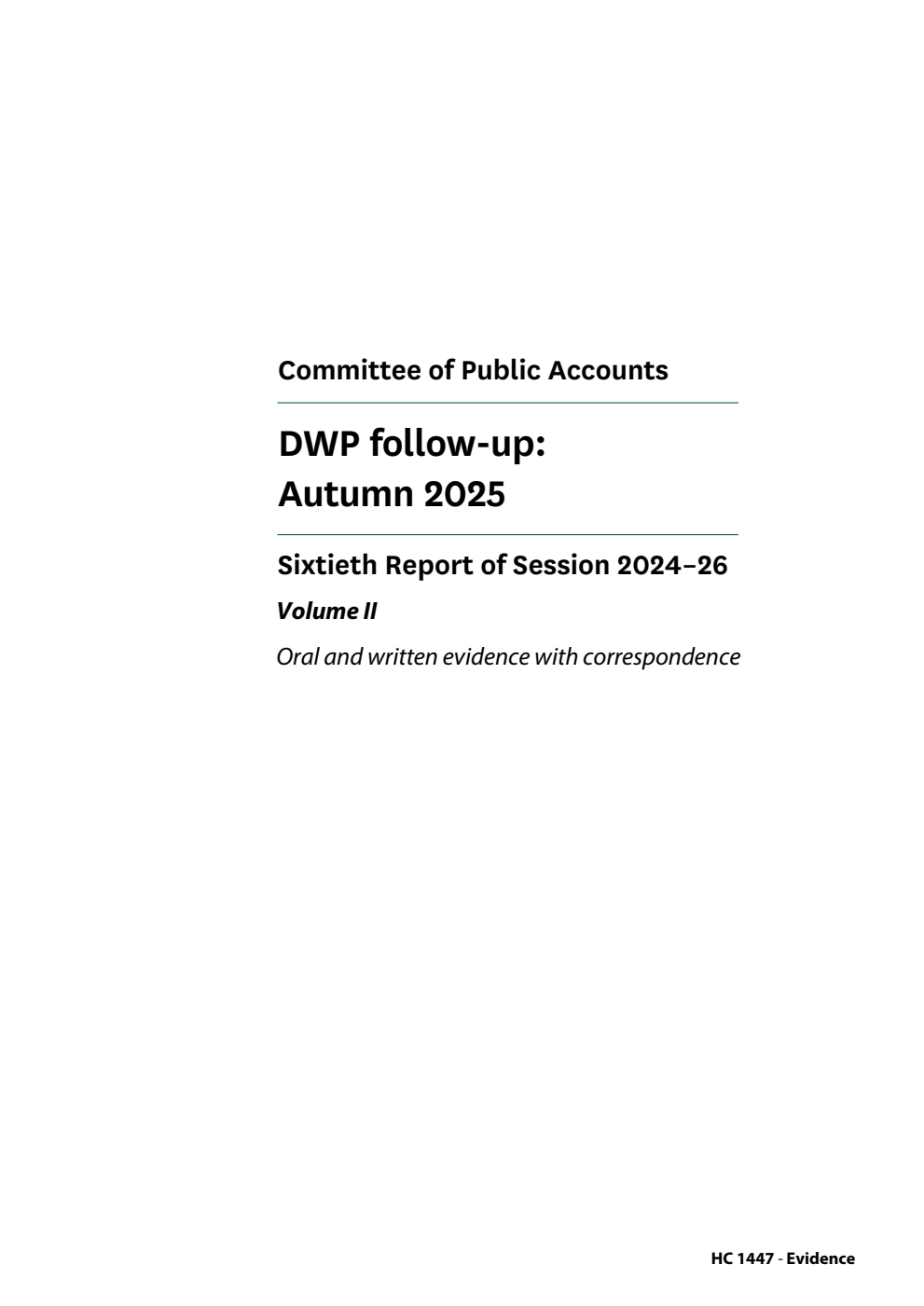 Public Accounts Committee 60th Report. DWP follow-up: Autumn 2025 Volume 2. Oral and written evidence with correspondence