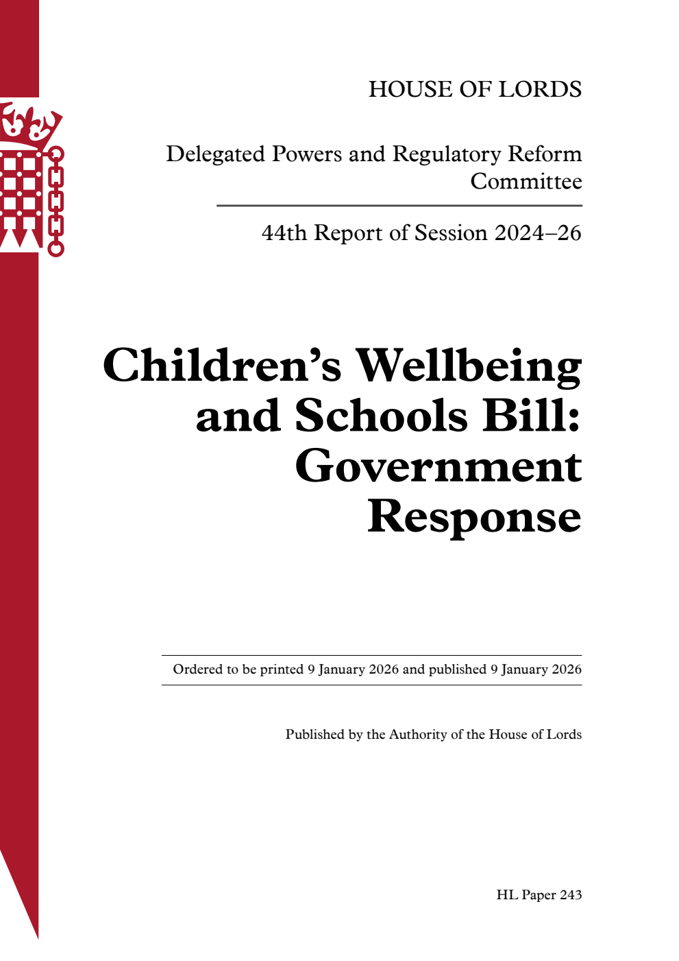 Delegated Powers and Regulatory Reform Committee 44th Report. Children’s Wellbeing and Schools Bill: Government Response
