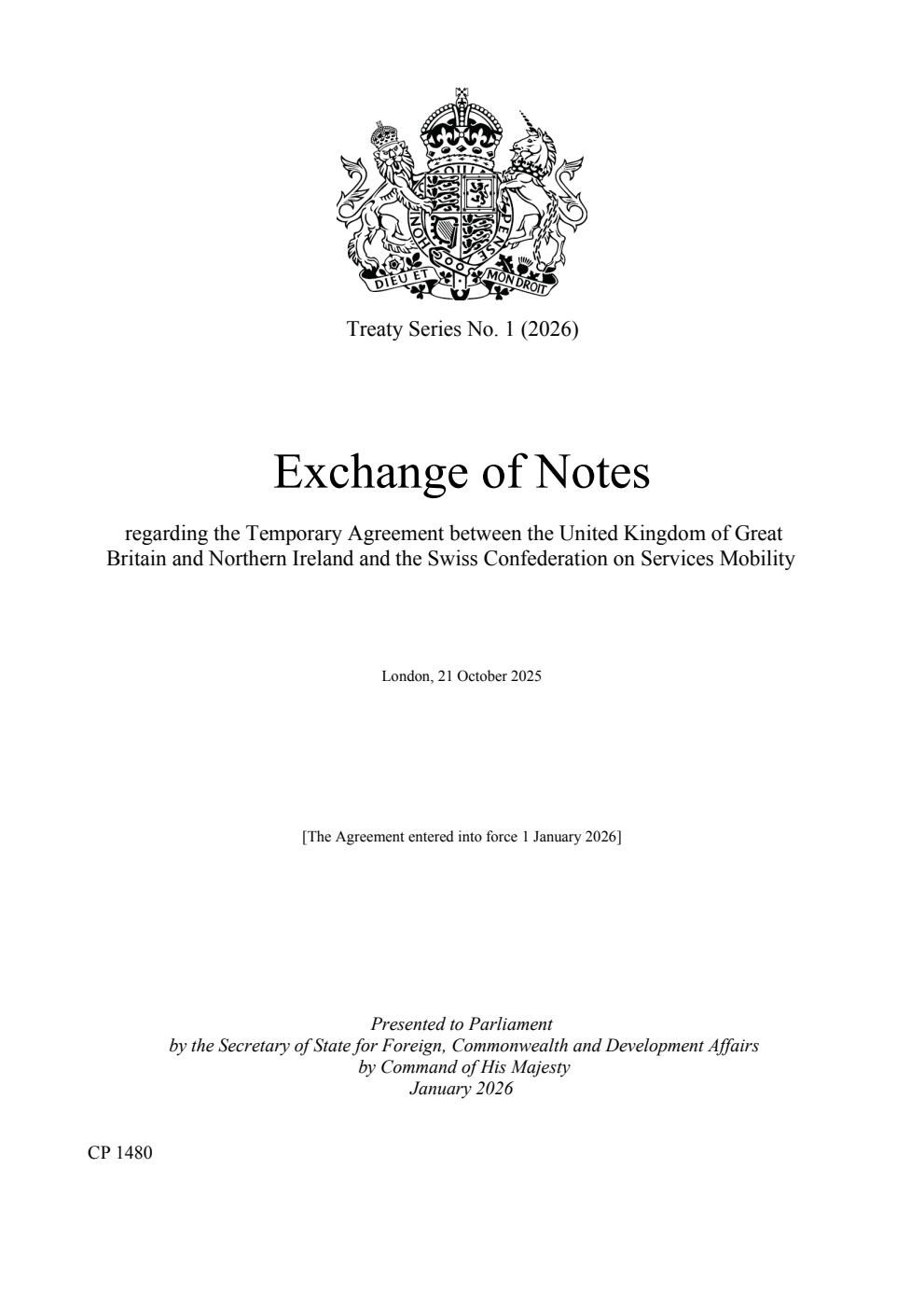 Treaty Series No. 1 (2026) Exchange of Notes regarding the Temporary Agreement between the United Kingdom of Great Britain and Northern Ireland and the Swiss Confederation on Services Mobility. London, 21 October 2025