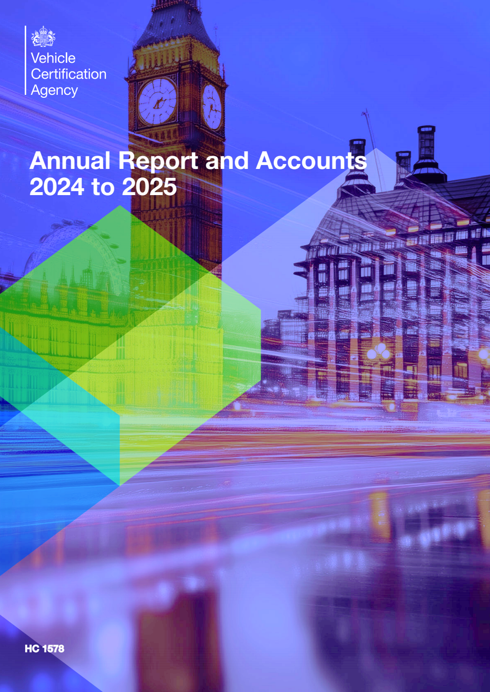 Vehicle Certification Agency (An Executive Agency of the Department for Transport) Annual Report and Accounts 2024 to 2025 for the period 1 April 2024 to 31 March 2025
