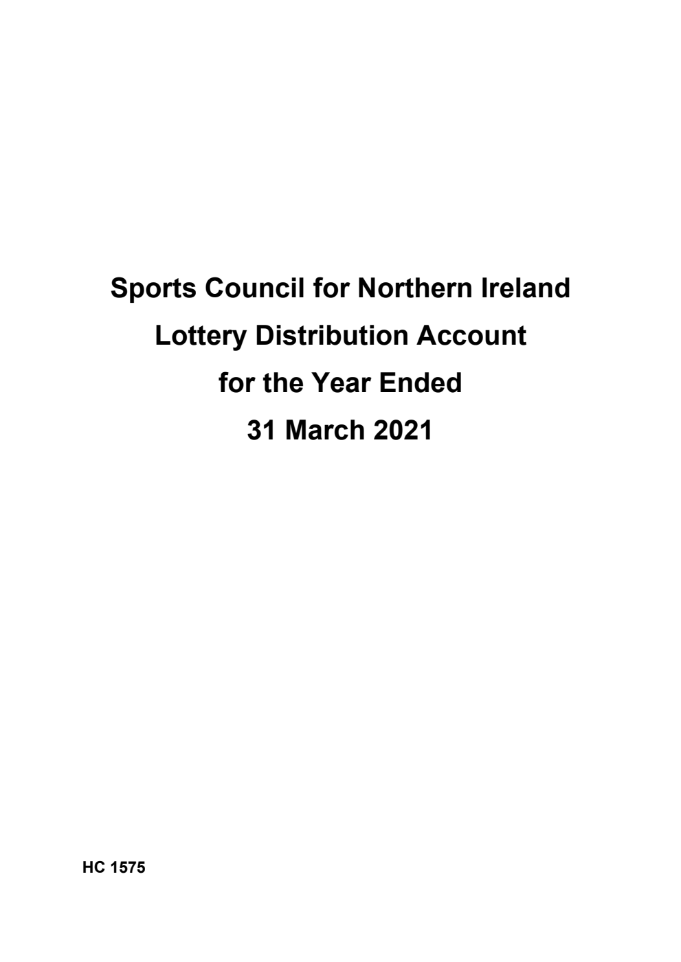 Sports Council for Northern Ireland Lottery Distribution Account for the Year Ended 31 March 2021