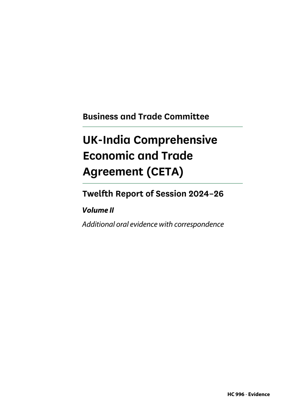 Business and Trade Committee 12th Report. UK-India Comprehensive Economic and Trade Agreement (CETA) Volume 2. Additional oral evidence with correspondence