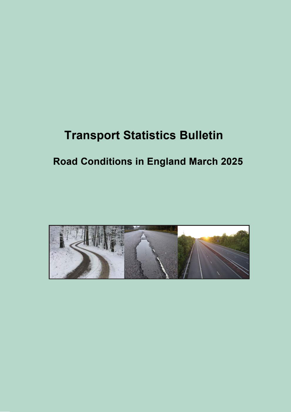 Transport Statistics Bulletin. Road Conditions in England March 2025