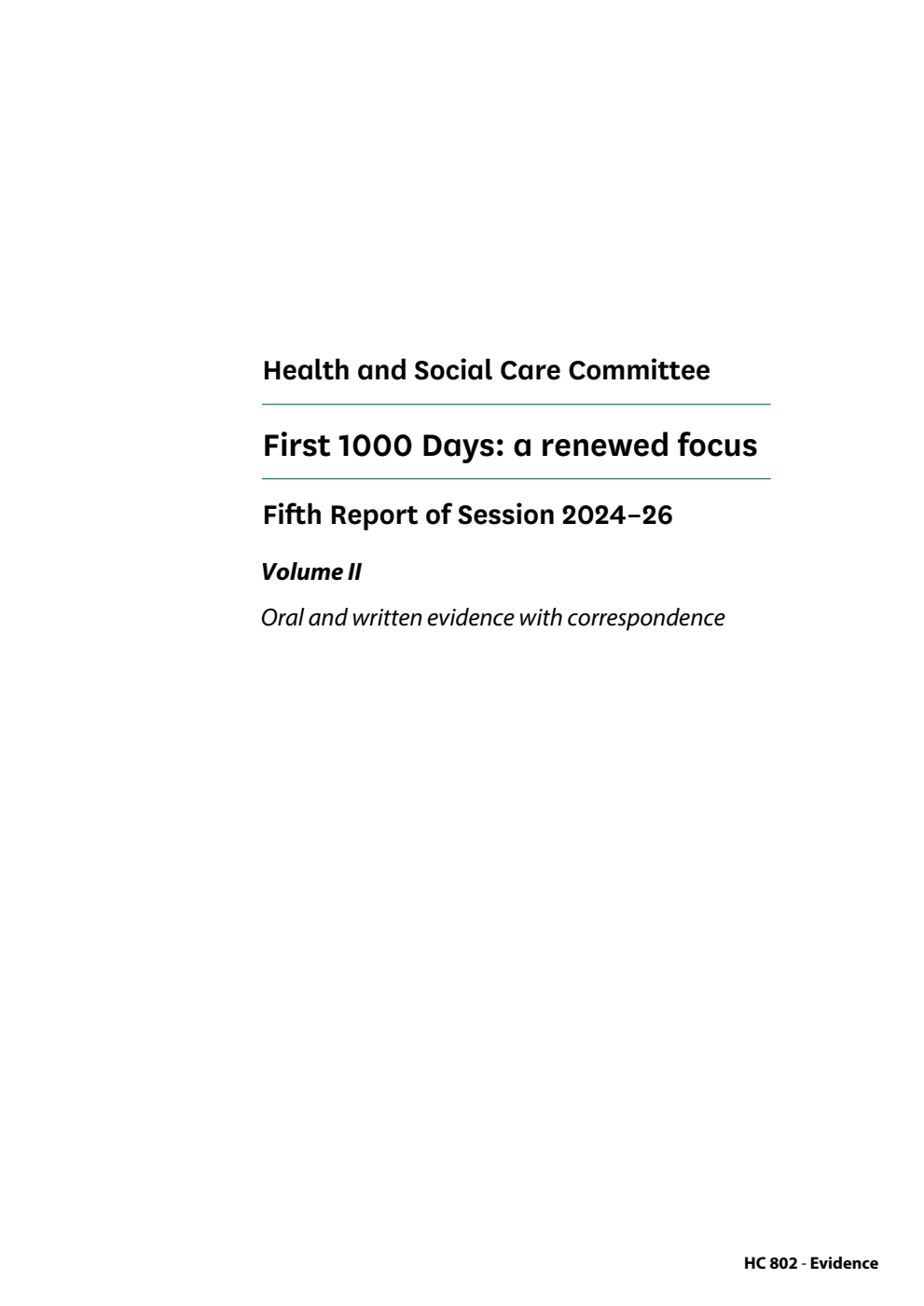 Health and Social Care Committee 5th Report. First 1000 Days: a renewed focus Volume 2. Oral and written evidence with correspondence