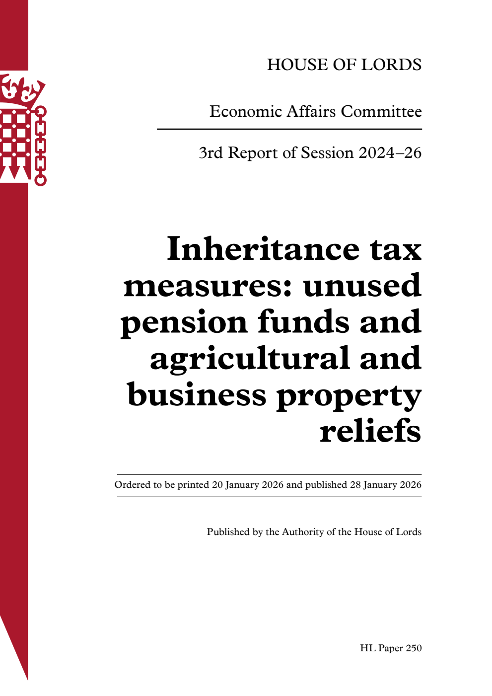 Economic Affairs Committee 3rd Report. Inheritance tax measures: unused pension funds and agricultural and business property reliefs Volume 1. Report