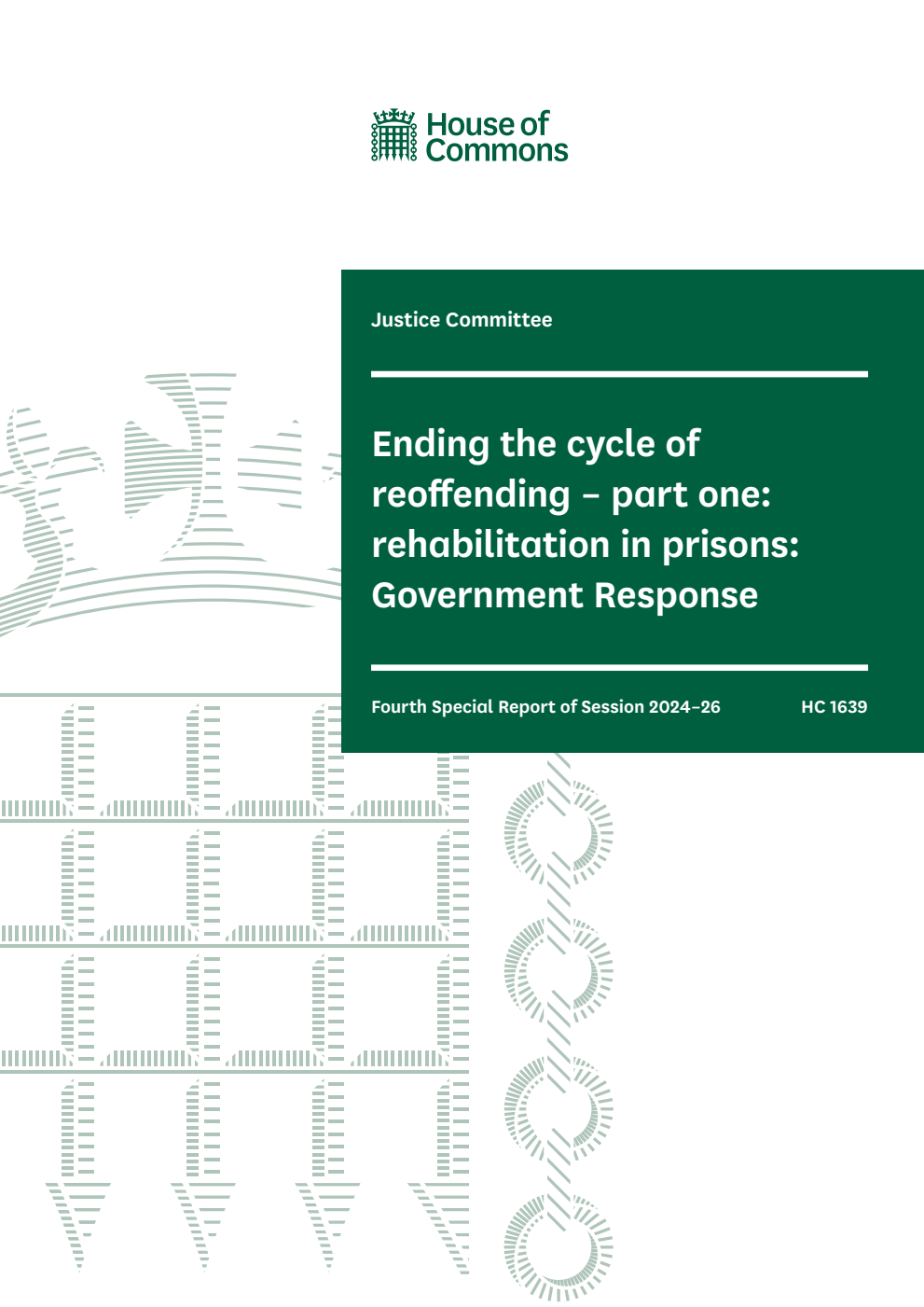 Justice Committee 4th Special Report. Ending the cycle of reoffending – part one: rehabilitation in prisons: Government Response