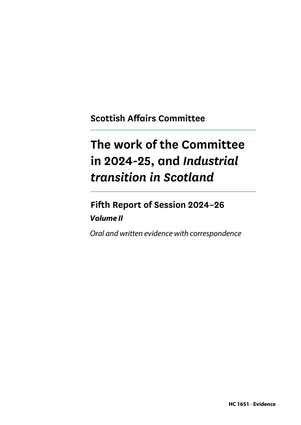 Scottish Affairs Committee 5th Report. The work of the Committee in 2024-25, and Industrial transition in Scotland Volume 2. Oral and written evidence with correspondence