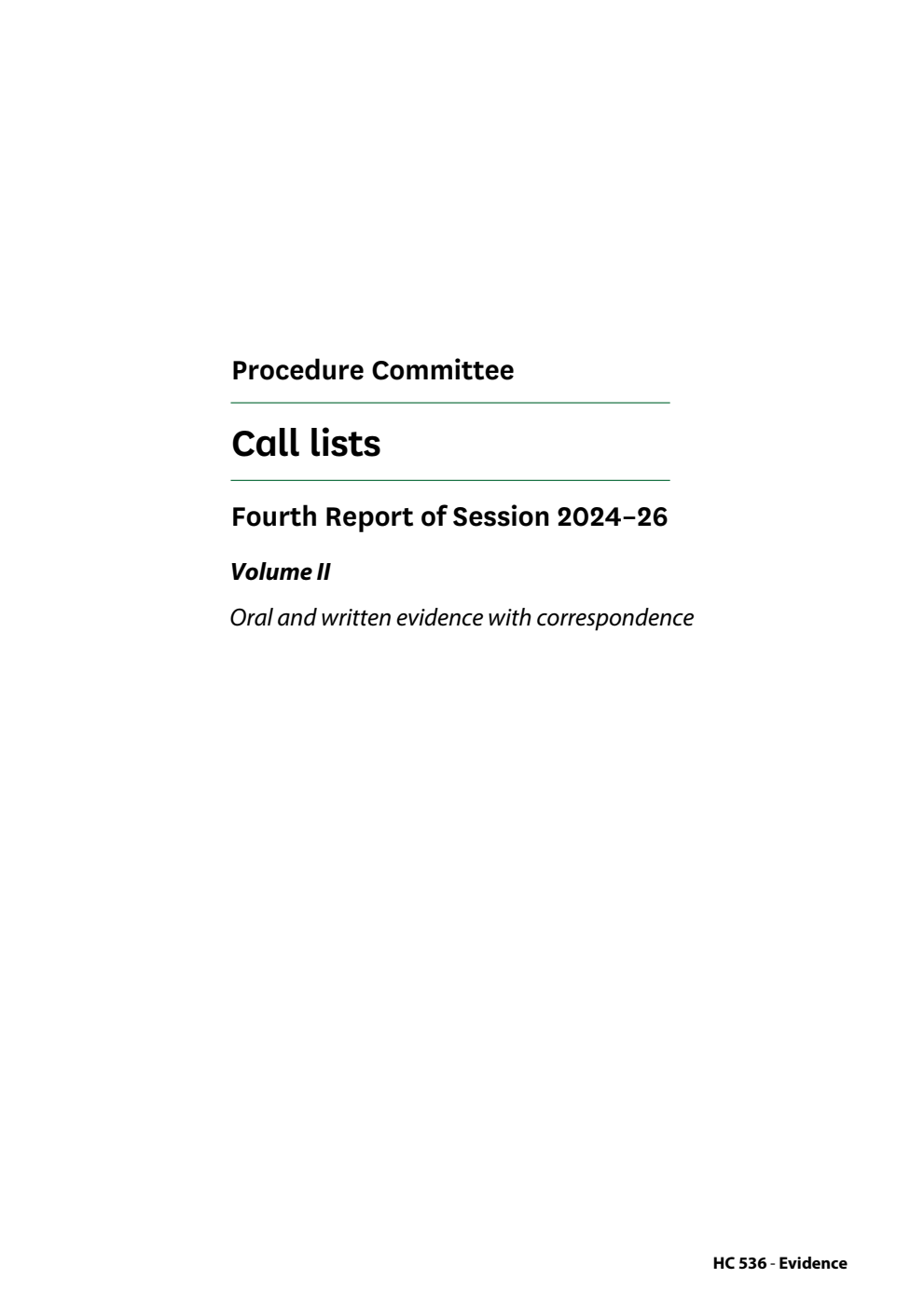 Procedure Committee 4th Report. Call lists Volume 2. Oral and written evidence with correspondence