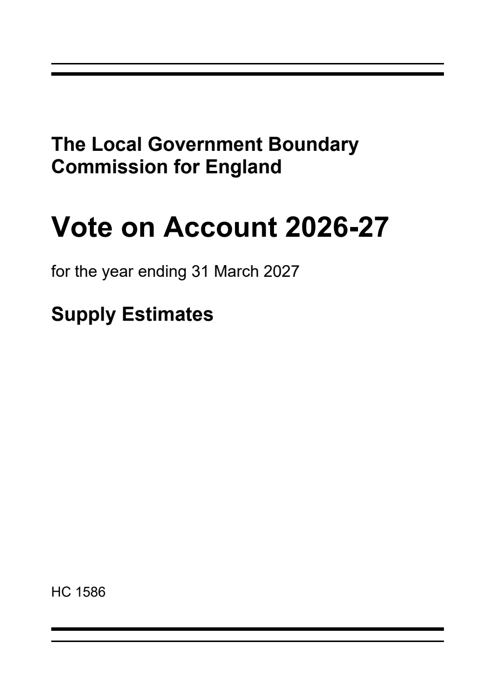 The Local Government Boundary Commission for England Vote on Account 2026-27 for the year ending 31 March 2027: Supply Estimate