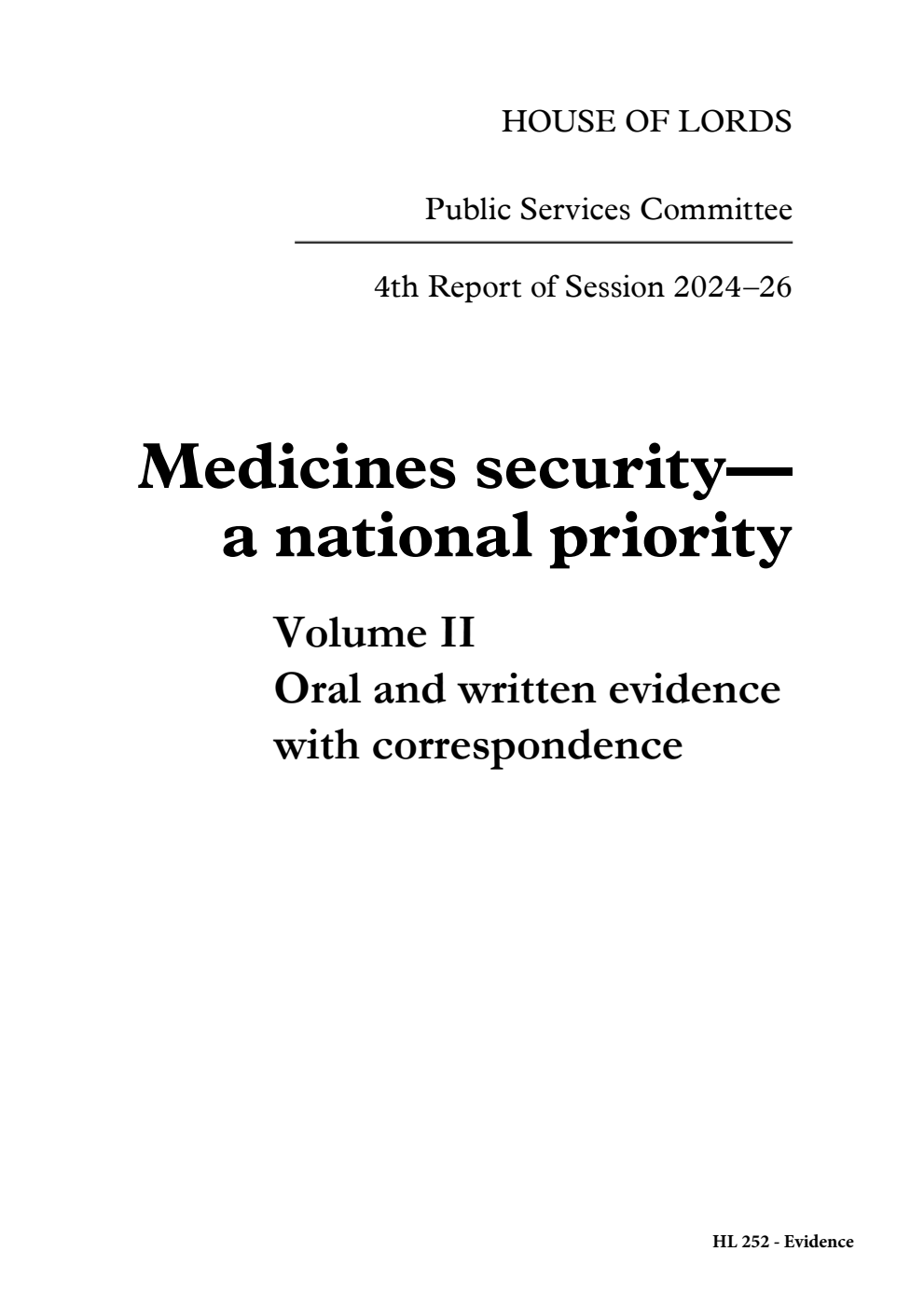 Public Services Committee 4th Report. Medicines security - a national priority Volume 2. Oral and written evidence with correspondence