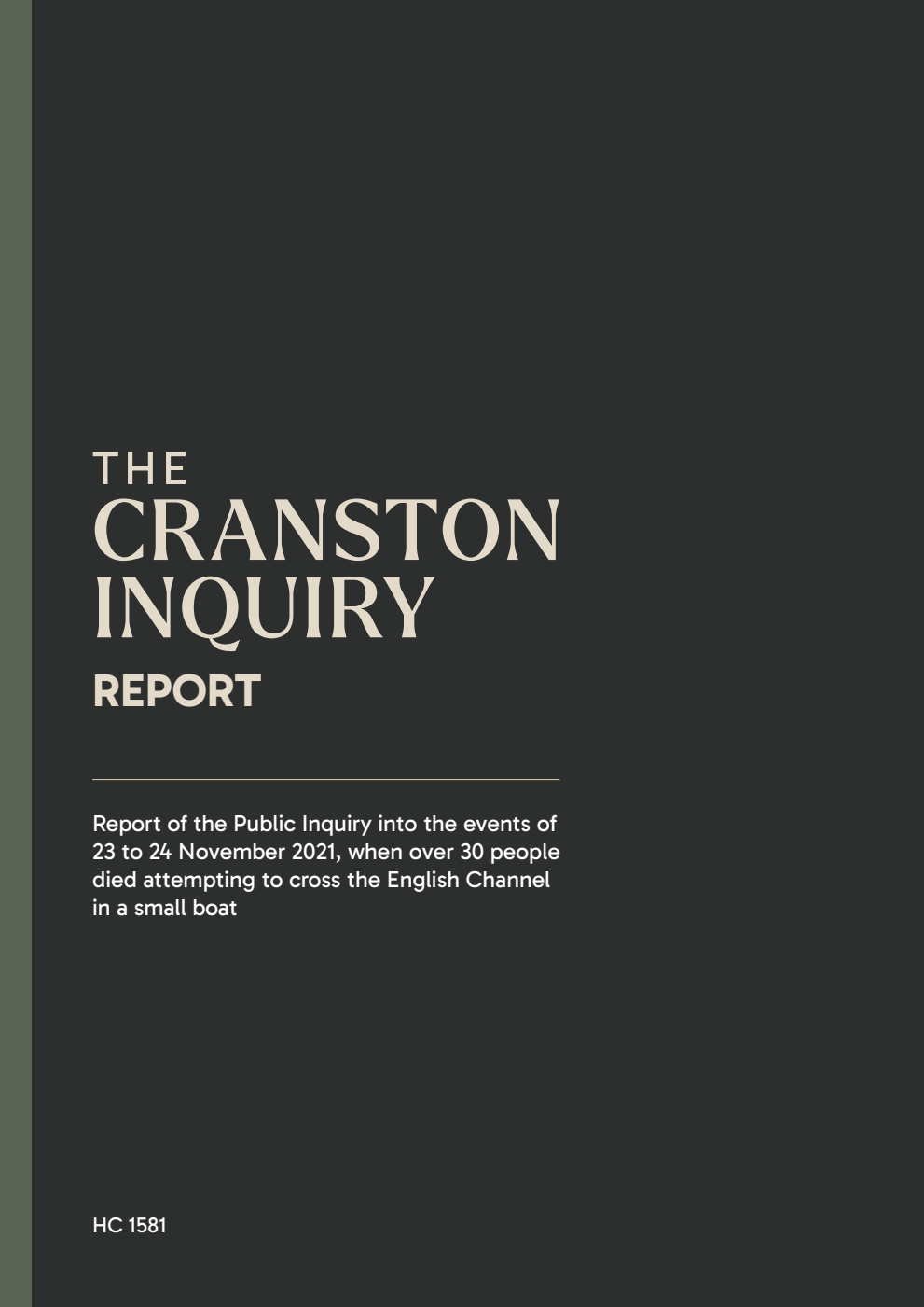 The Cranston Inquiry: Report of the Public Inquiry into the events of 23 to 24 November 2021, when over 30 people died attempting to cross the English Channel in a small boat