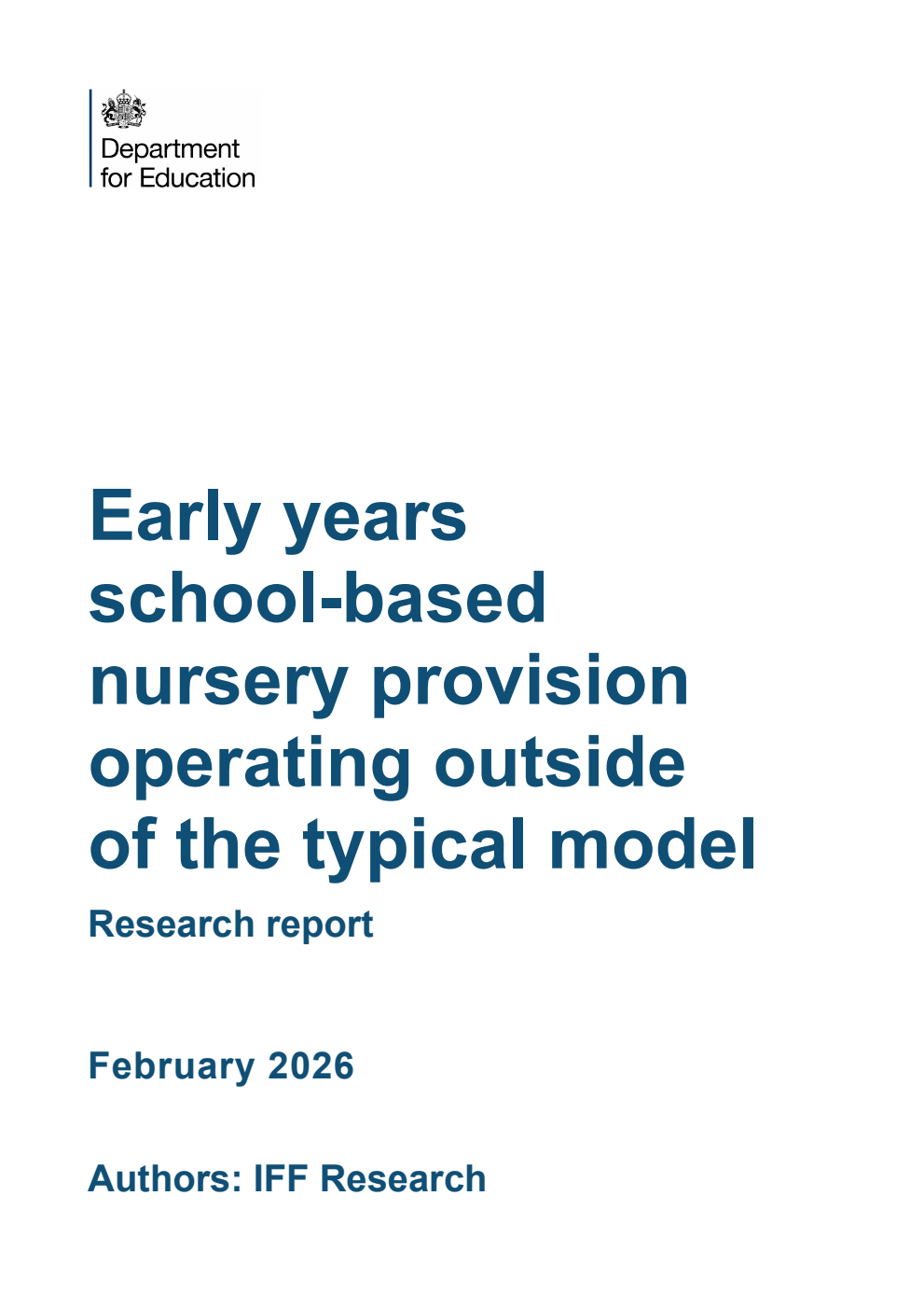 DFE-RR 1569 Early years school-based nursery provision operating outside of the typical model. Research report. February 2026