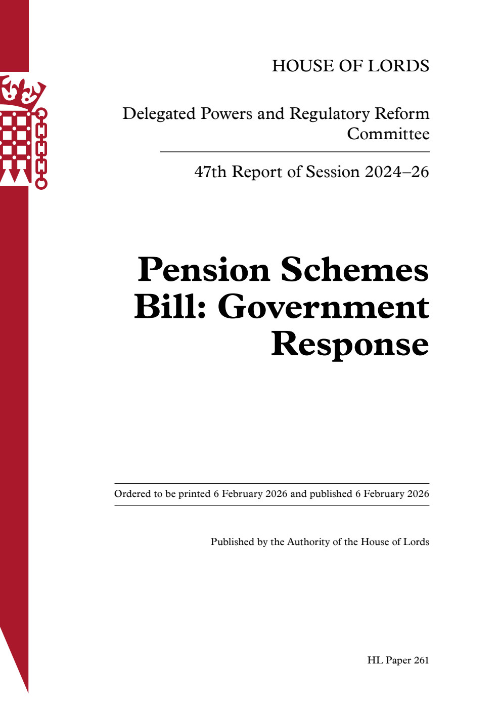 Delegated Powers and Regulatory Reform Committee 47th Report. Pension Schemes Bill: Government Response