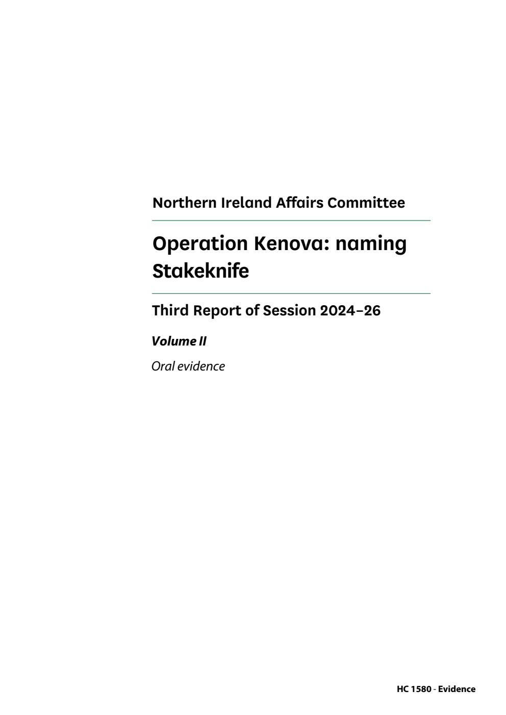 Northern Ireland Affairs Committee 3rd Report. Operation Kenova: naming Stakeknife Volume 2. Oral evidence