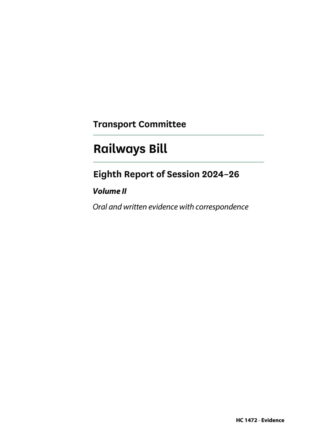 Transport Committee 8th Report. Railways Bill Volume 2. Oral and written evidence with correspondence
