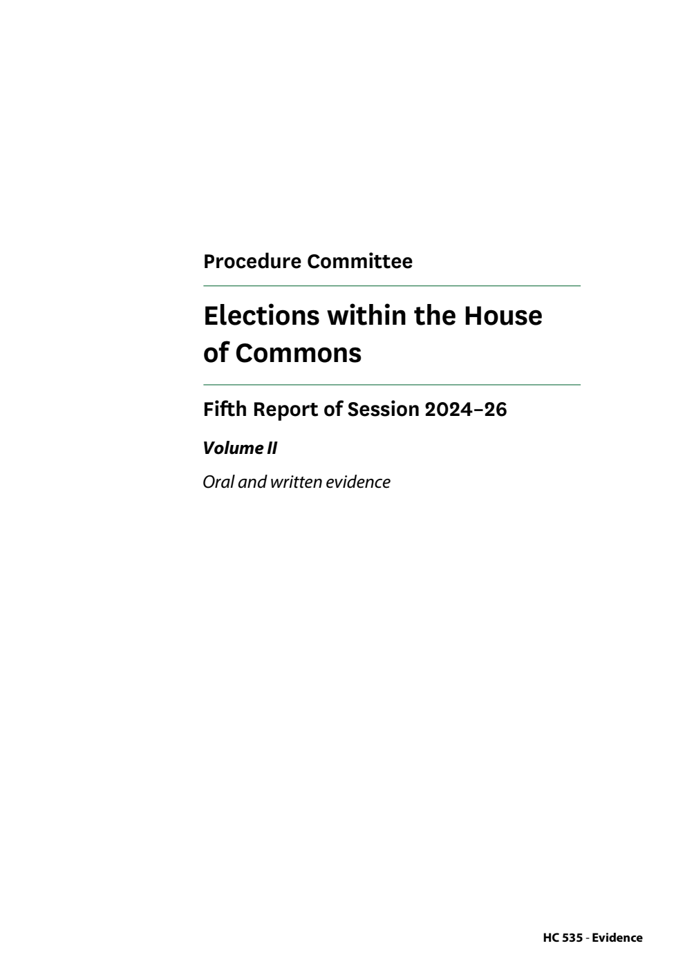Procedure Committee 5th Report. Elections within the House of Commons Volume 2. Oral and written evidence