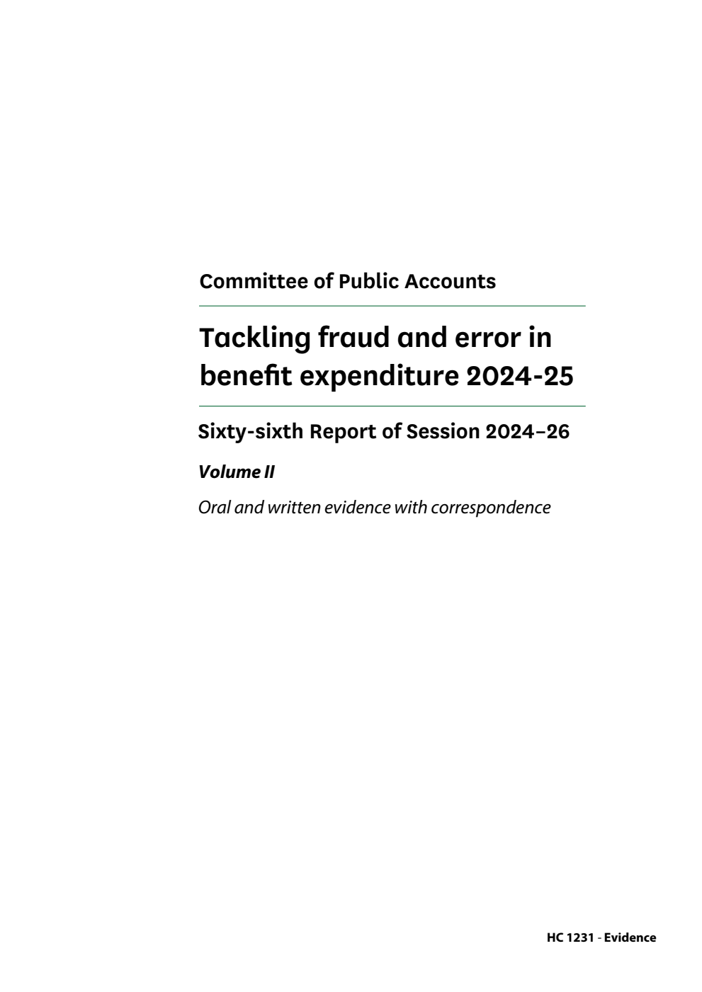 Public Accounts Committee 66th Report. Tackling fraud and error in benefit expenditure 2024-25 Volume 2. Oral and written evidence with correspondence