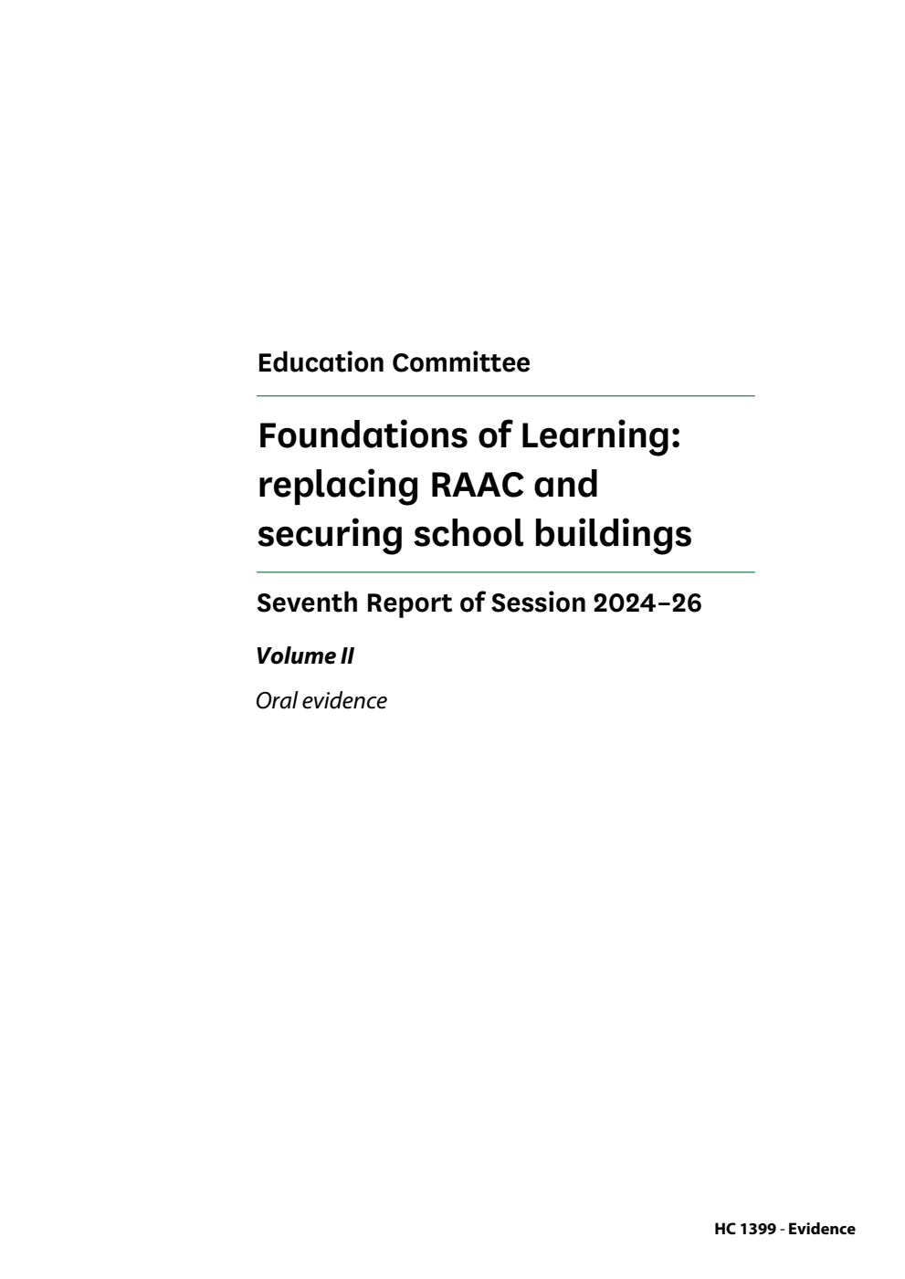 Education Committee 7th Report. Foundations of Learning: replacing RAAC and securing school buildings Volume 2. Oral evidence