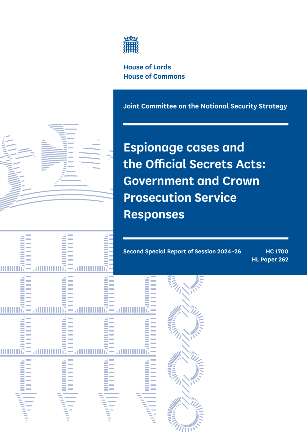 Joint Committee on the National Security Strategy 2nd Special Report. Espionage cases and the Official Secrets Acts: Government and Crown Prosecution Service Responses