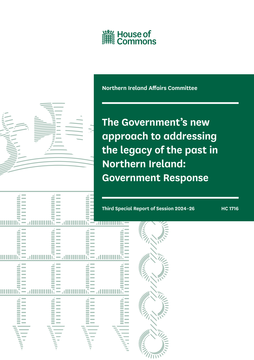 Northern Ireland Affairs Committee 3rd Special Report. The Government’s new approach to addressing the legacy of the past in Northern Ireland: Government Response
