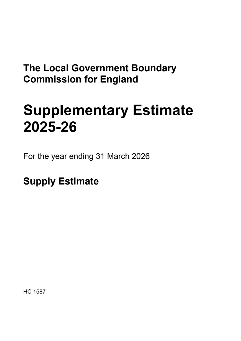 The Local Government Boundary Commission for England. Supplementary Estimate 2025-26 for the year ending 31 March 2026. Supply Estimate